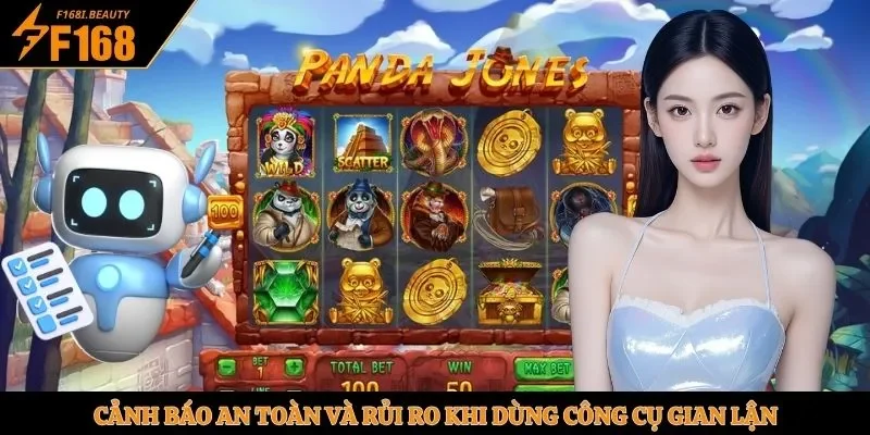 Cảnh báo an toàn và rủi ro khi dùng công cụ gian lận