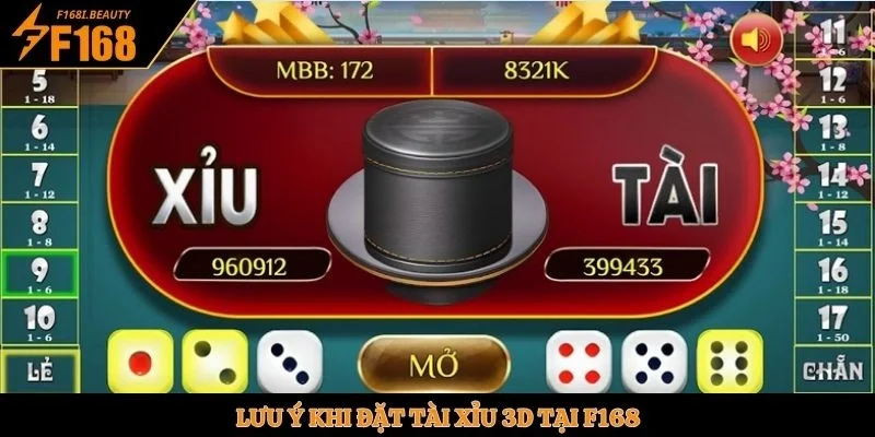 Lưu ý khi đặt tài xỉu 3D tại F168