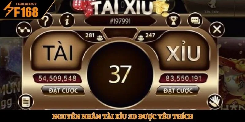 Nguyên nhân tài xỉu 3D được yêu thích