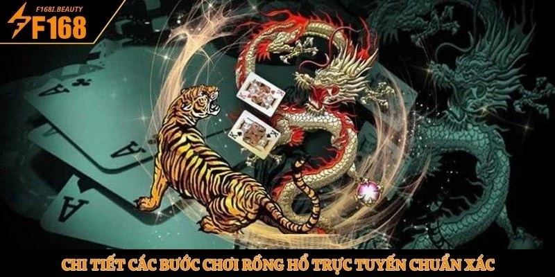 Chi tiết các bước chơi Rồng Hổ trực tuyến chuẩn xác